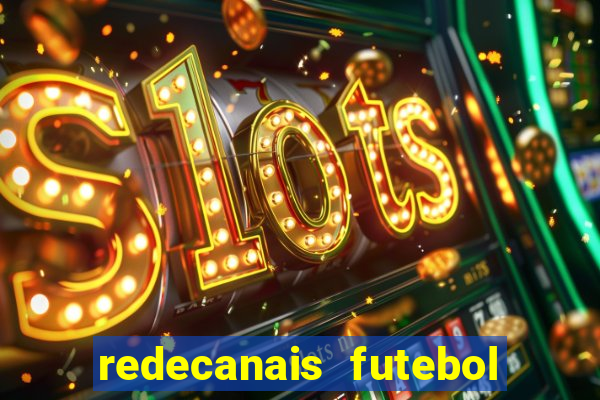 redecanais futebol ao vivo